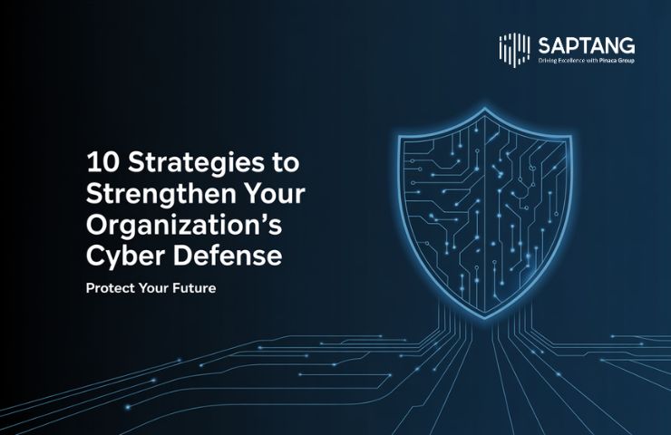 10 Strategies to Strengthen Your Organization’s Cyber Defense