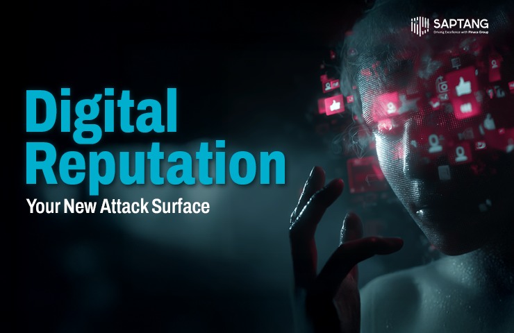 Digital Reputation: Your New Attack Surface