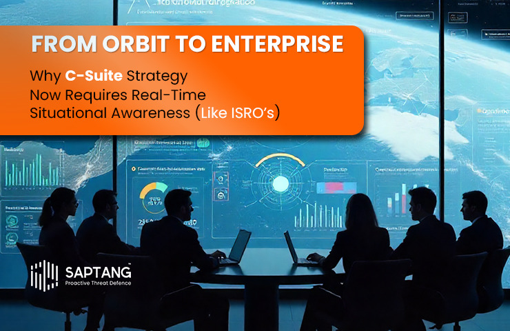 From Orbit to Enterprise: Why C-Suite Strategy Now Requires Real-Time Situational Awareness (Like ISRO’s) 